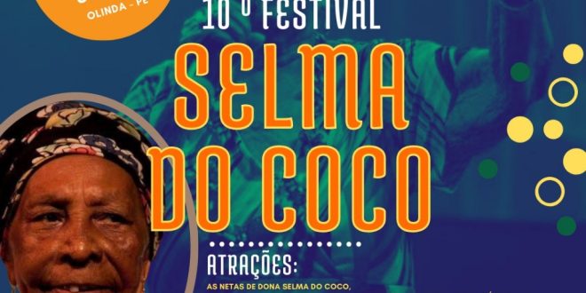 festival-selma-do-coco-retorna-a-olinda-para-celebrar-a-arte-e-cultura-popular-em-sua-10a-edicao